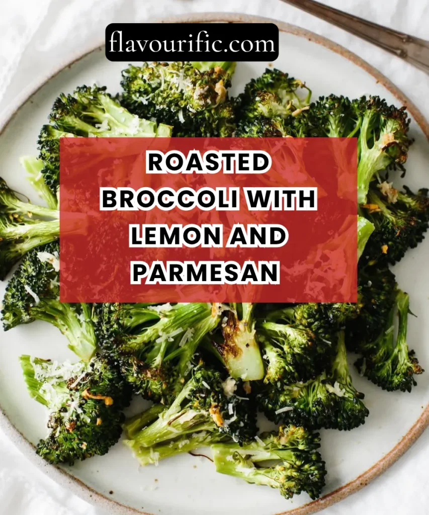 Roasted Broccoli with Lemon and Parmesan Recipe (Crispy, Fresh & Flavor-Packed) 1 Lemon 51