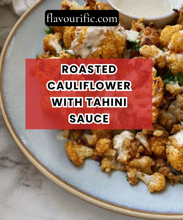 Roasted Cauliflower with Tahini Sauce Recipe (Nutty, Charred & Vibrant)